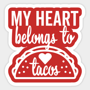 My Heart Belongs to Tacos Sticker